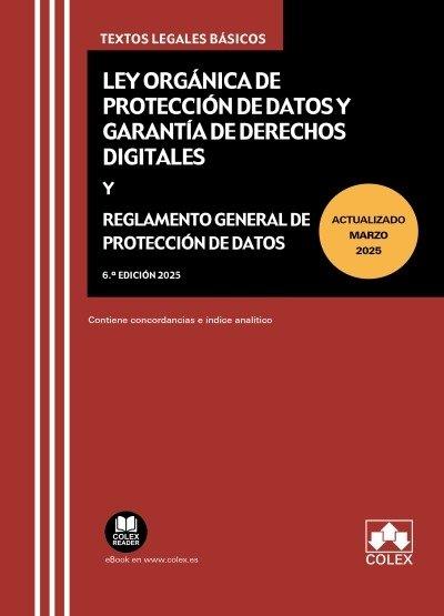 LEY ORGANICA DE PROTECCIÓN DE DATOS Y GARANTIA DE DERECHOS DIGITALES Y REGLAMENTO GENERAL DE PROTECCIÓN DE DATOS | 9788411949736 | EDITORIAL COLEX, S.L.