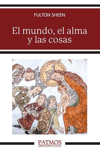 MUNDO EL ALMA Y LAS COSAS | 9788432161308 | SHEEN, FULTON