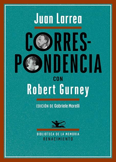 CORRESPONDENCIA CON ROBERT GURNEY | 9791387939977 | LARREA, JUAN