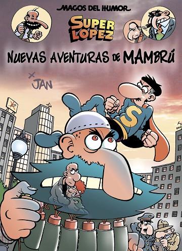 MAGOS DEL HUMOR 187 : NUEVAS AVENTURAS DE MAMBRÚ | 9788466662819 | JAN