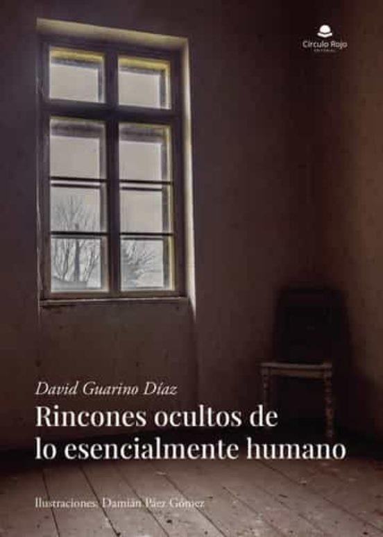 RINCONES OCULTOS DE LO ESENCIALMENTE HUMANO | 9788411593892 | GUARINO DÍAZ, DAVID