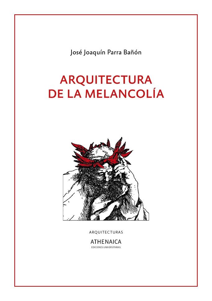 ARQUITECTURA DE LA MELANCOLÍA | 9788417325909 | PARRA BAÑÓN, JOSÉ JOAQUÍN
