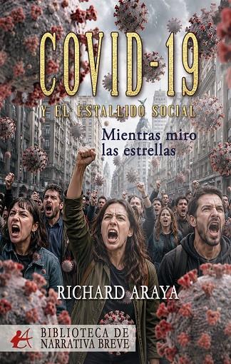 COVID-19 Y EL ESTALLIDO SOCIAL | 9791388195747 | ARAYA, RUCHARD