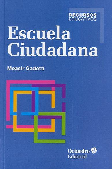 ESCUELA CIUDADANA | 9788499214153 | GADOTTI, MOACIR