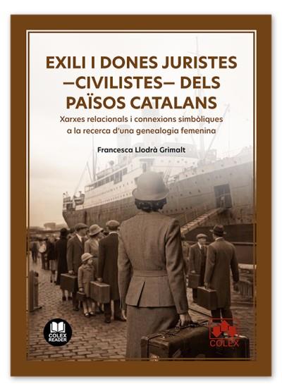 EXILI I DONES JURISTES -CIVILISTES- DELS PAÏSOS CATALANS | 9791370117108 | LLODRÀ GRIMALT, FRANCESCA