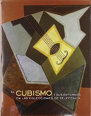 CUBISMO Y SUS ENTORNOS EN LAS COLECCIONES DE TELEFONICA, EL | 9788489884564