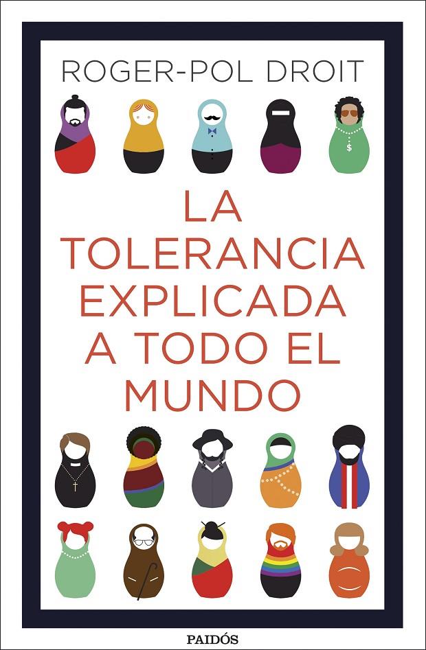 TOLERANCIA EXPLICADA A TODO EL MUNDO, LA | 9788449335082 | DROIT, ROGER-POL