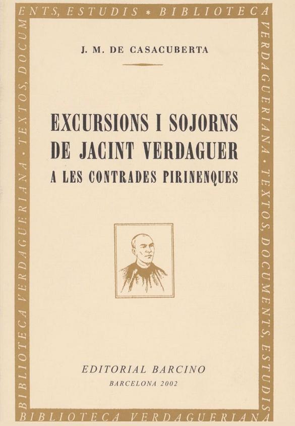 EXCURSIONS I SOJORNS DE JACINT VERDAGUER A LES CONTRADES PIRINENQUES | 9788472267039 | DE CASACUBERTA, JOSEP MARIA