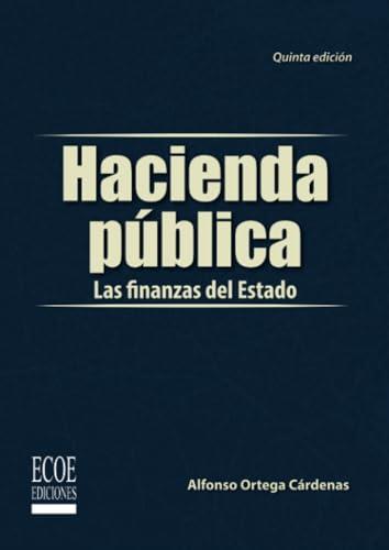 HACIENDA PÚBLICA | 9789587710625 | ORTEGA CÁRDENAS, ALFONSO