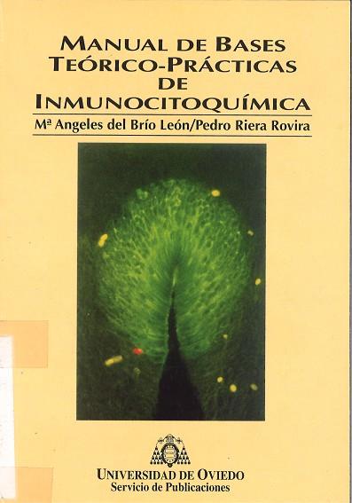 MANUAL DE BCSES TEÓRICO-PRÁCTICAS DE INMUNOCITOQUÍMICA | 9788474688511 | BRÍO LEÓN, Mª ÁNGELES / RIERA ROVIRA, PEDRO