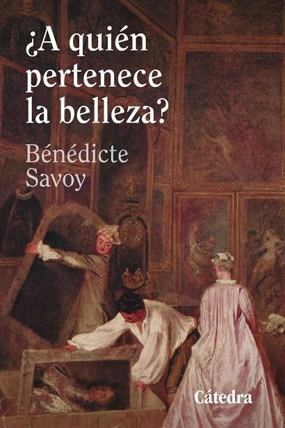 A QUIÉN PERTENECE LA BELLEZA? | 9788437650036 | SAVOY, BÉNÉDICTE