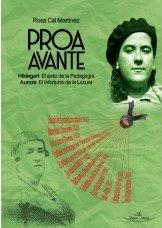 PROA AVANTE. HILDEGART : EL ÉXITO DE LA PEDAGOGÍA - AURORA : EL INFORTUNIO DE LA LOCURA | 9788418158926 | CAL MARTÍNEZ, ROSA