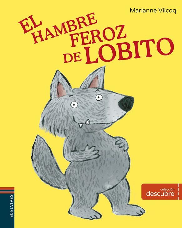 HAMBRE FEROZ DE LOBITO, EL | 9788414011416 | VILCOQ, MARIANNE