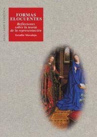 FORMAS ELOCUENTES: REFLEXIONES TEORIA REPRESENTACION | 9788446021254 | MORALEJO, SERAFIN