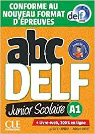 ABC DELF JUNIOR SCOLAIRE - NIVEAU A1 LIVRE+DVD CONFORME AU NOUVEAU FORMAT D'ÉPREUVES | 9782090352764