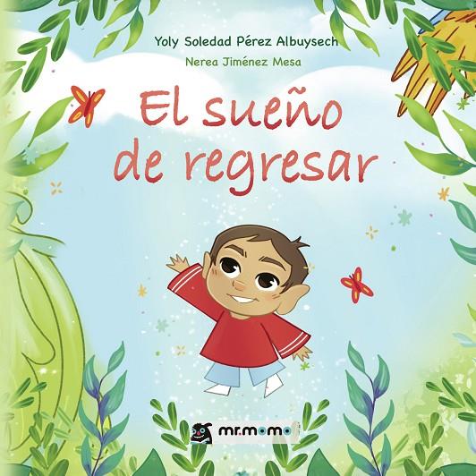 SUEÑO DE REGRESAR, EL | 9791387817435 | PÉREZ ALBUYSECH, YOLY SOLEDAD