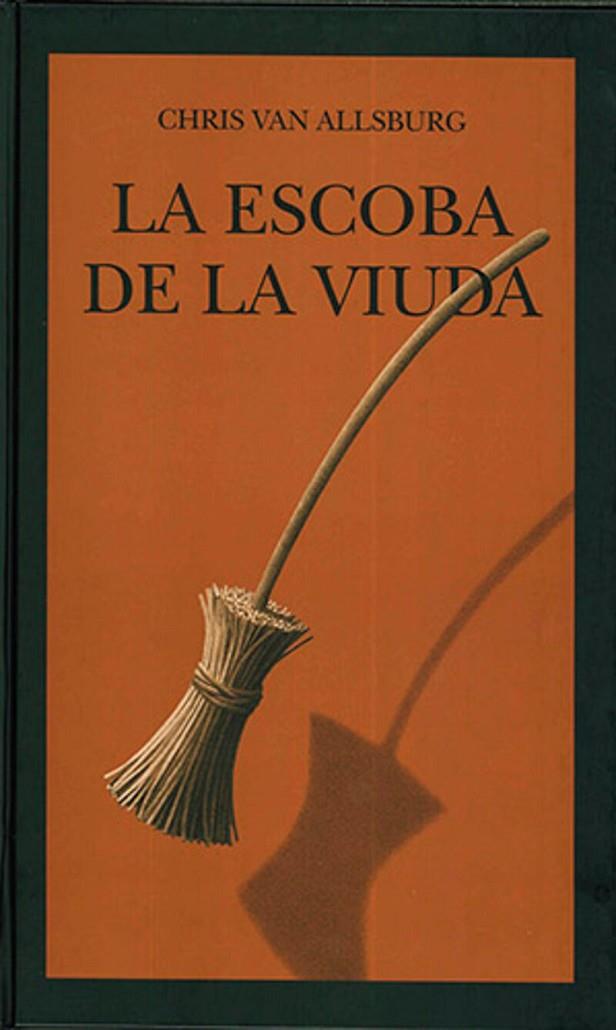 ESCOBA DE LA VIUDA, LA | 9789681640057 | ALLSBURG, CHRIS VAN