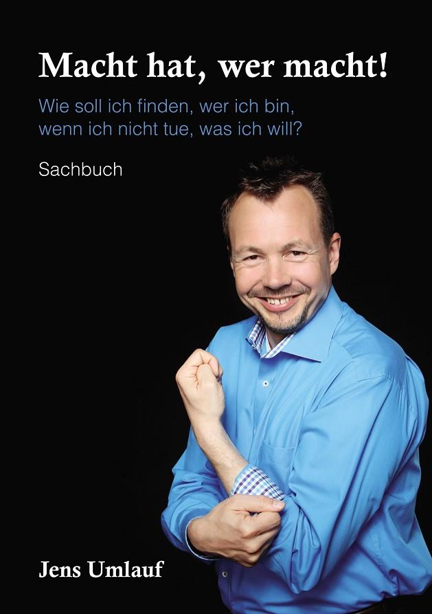 MACHT HAT, WER MACHT! | 9783750415157 | UMLAUF, JENS