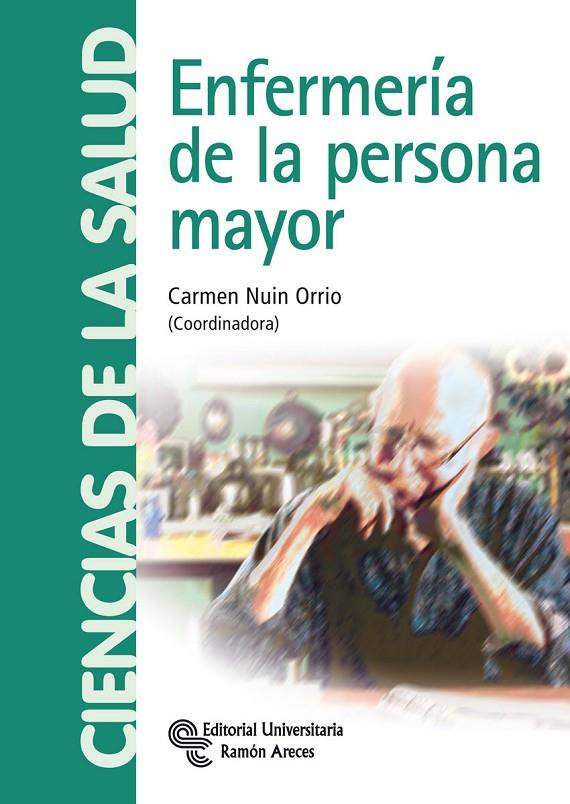 ENFERMERÍA DE LA PERSONA MAYOR | 9788499610368 | NUIN ORRIO, CARMEN