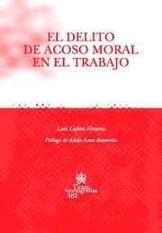 DELITO DE ACOSO MORAL EN TRABAJO, EL | 9788498762082 | LAFONT NICUESA, LUIS