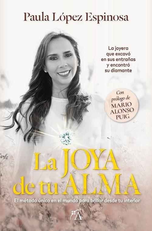 JOYA DE TU ALMA, LA | 9788410521087 | LÓPEZ ESPINOSA, PAULA