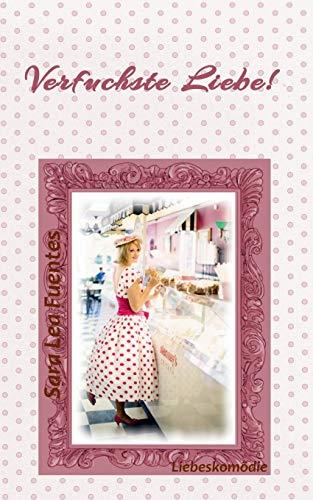 VERFUCHSTE LIEBE! | 9783749497232 | FUENTES, SARA LEA