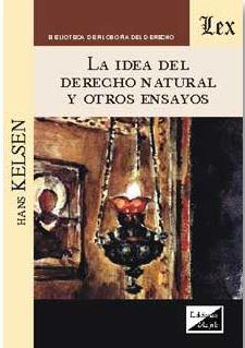 IDEA DEL DERECHO NATURAL Y OTROS ENSAYOS, LA | 9789563921045 | KELSEN, HANS
