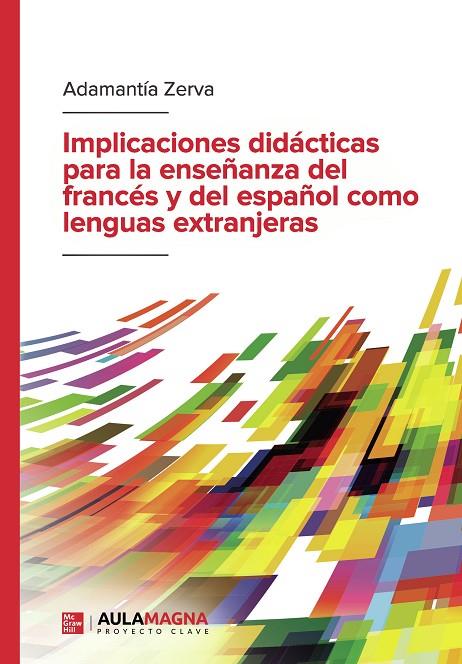 IMPLICACIONES DIDÁCTICAS PARA LA ENSEÑANZA DEL FRANCÉS Y DEL ESPAÑOL COMO LENGUAS EXTRANJERAS | 9788410066366 | ZERVA, ADAMANTÍA