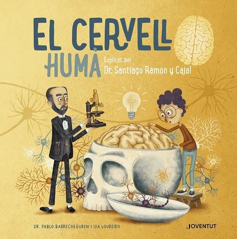 CERVELL HUMA, EL. EXPLICAT PEL DR. SANTIAGO RAMON Y CAJAL | 9788426147127 | BARRECHEGUREN, PABLO