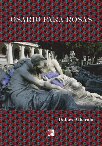 OSARIO PARA ROSAS | 9788412331202 | ALBEROLA, DOLORS