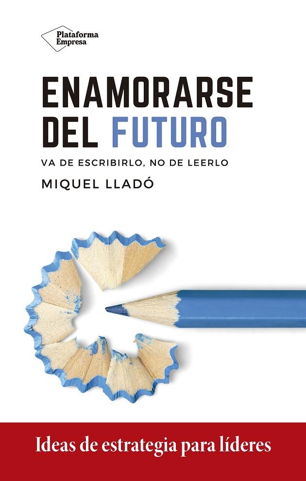 ENAMORARSE DEL FUTURO | 9788418285417 | LLADÓ, MIQUEL