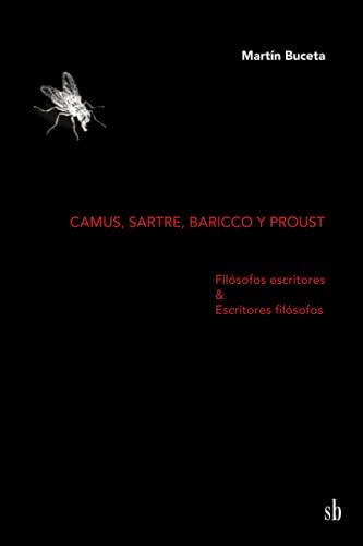 CAMUS, SARTRE, BARICCO Y PROUST | 9789878384849 | BUCETA, MARTÍN