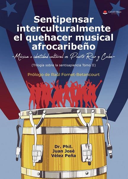 SENTIPENSAR INTERCULTURALMENTE EL QUEHACER MUSICAL AFROCARIBEÑO | 9791370351540 | VÉLEZ PEÑA, DR. PHIL. JUAN JOSÉ
