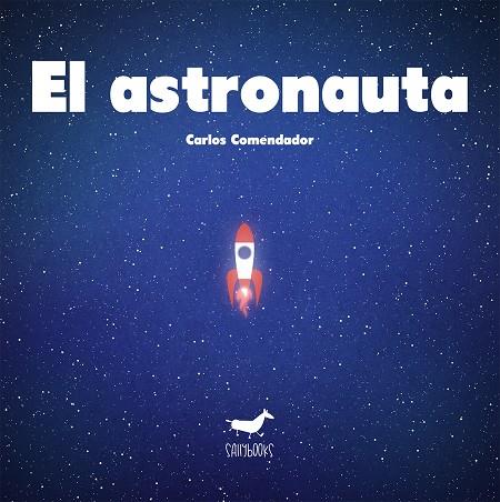 ASTRONAUTA, EL | 9788494338168 | COMENDADOR, CARLOS
