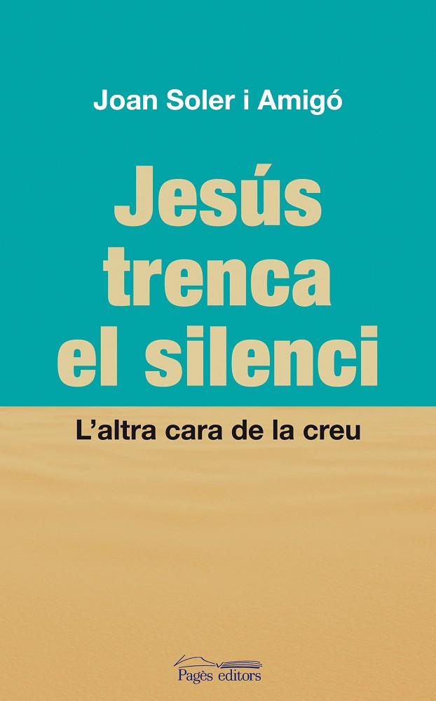 JESÚS TRENCA EL SILENCI | 9788497798822 | SOLER AMIGÓ, JOAN