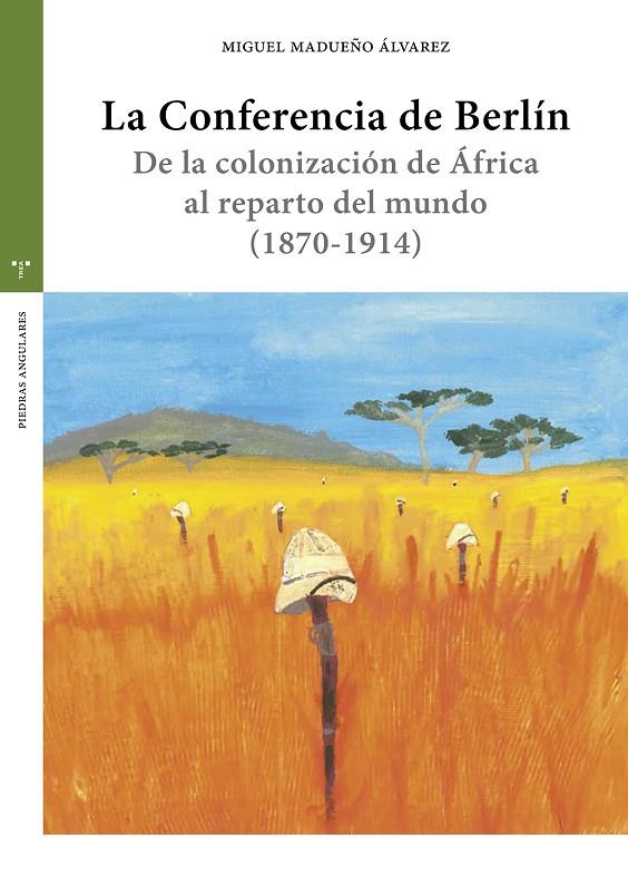 CONFERENCIA DE BERLÍN, LA | 9791387790035 | MADUEÑO ALVAREZ, MIGUEL