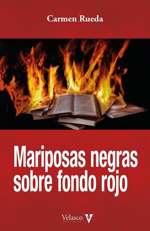 MARIPOSAS NEGRAS SOBRE FONDO ROJO | 9788412760309 | RUEDA, CARMEN