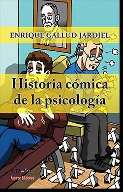 HISTORIA CÓMICA DE LA PSICOLOGÍA | 9788412372120 | GALLUD JARDIEL, ENRIQUE