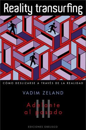 REALITY TRANSURFING. TOMO III | 9788497777520 | ZELAND, VADIM