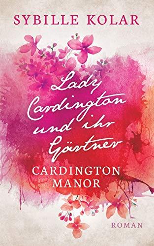 LADY CARDINGTON UND IHR GÄRTNER | 9783739249155 | KOLAR, SYBILLE