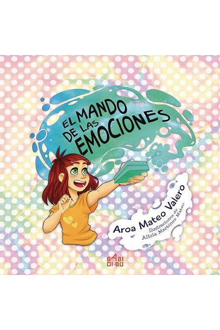 MANDO DE LAS EMOCIONES, EL | 9788417097493 | MATEO VALERO, AROA