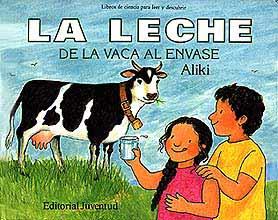 LECHE, LA. DE LA VACA AL ENVASE | 9788426127570 | ALIKI