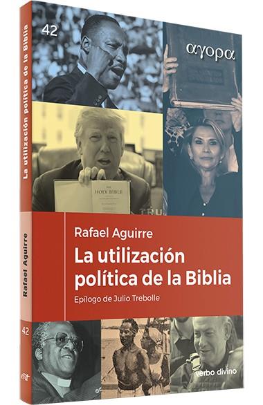 UTILIZACIÓN POLÍTICA DE LA BÍBLIA, LA | 9788490739877 | RAFAEL AGUIRRE MONASTERIO