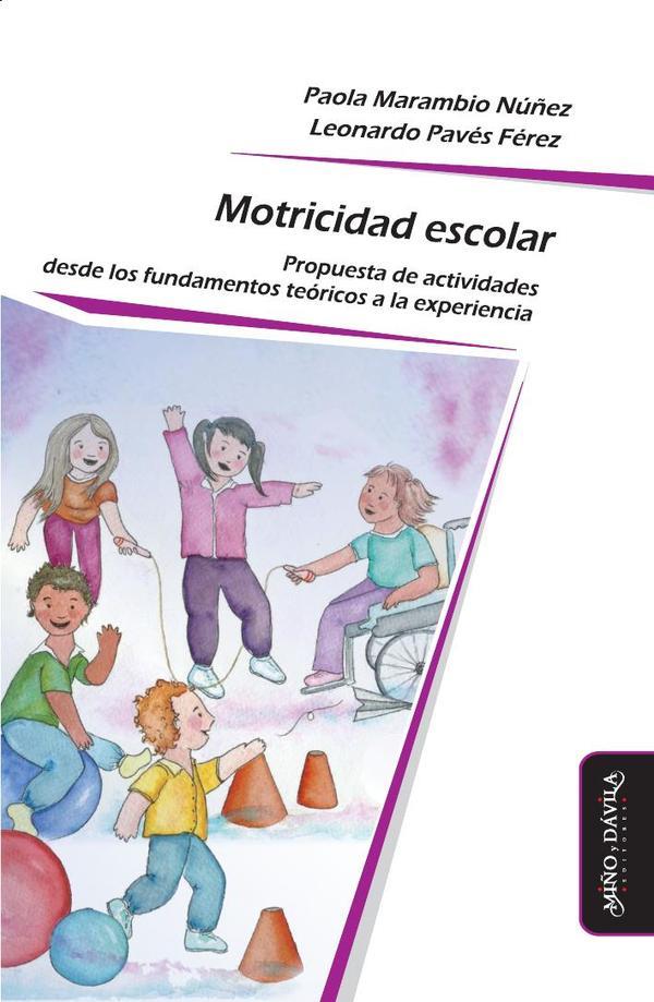 MOTRICIDAD ESCOLAR | 9791387546328 | MARAMBIO NÚÑEZ, PAOLA / PAVÉS FÉREZ, LEONARDO