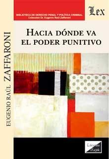 HACIA DONDE VA EL PODER PUNITIVO | 9789564072647 | ZAFFARONI, E. RAUL