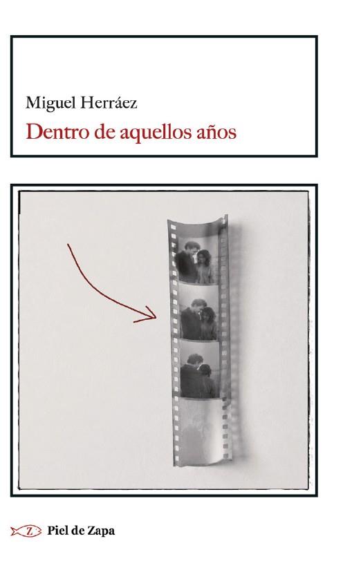 DENTRO DE AQUELLOS AÑOS | 9788412973990 | HERRÁEZ, MIGUEL