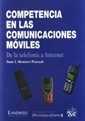 COMPETENCIA EN LAS COMUNICACIONES MÓVILES | 9788484421320 | MONTERO PASCUAL, JUAN JOSÉ