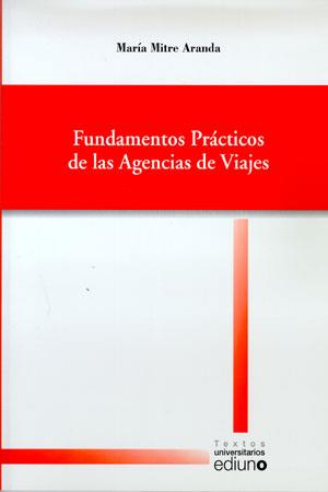 FUNDAMENTOS PRÁCTICOS DE LAS AGENCIAS DE VIAJES | 9788483177273 | MITRE ARANDA, MARÍA