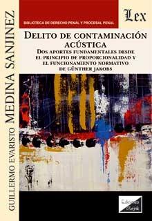 DELITO DE CONTAMINACION ACUSTICA | 9789564071695 | MEDINA SANJINEZ, GUILLERMO EVARISTO