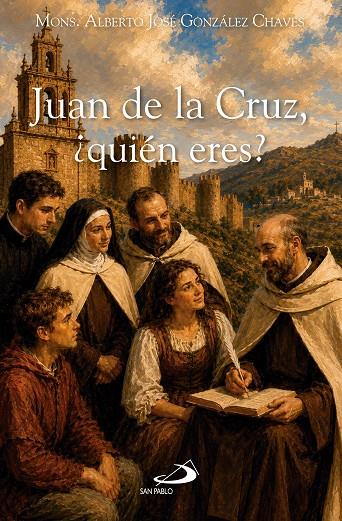 JUAN DE LA CRUZ, ¿QUIEN ERES? | 9788428575669 | GONZALEZ CHAVES, ALBERTO JOSé